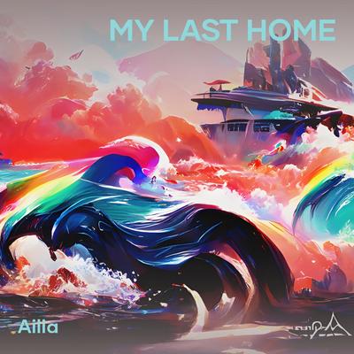 My Last Home (Remastered 2024) By AILIA's cover