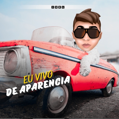 Eu vivo de aparência's cover