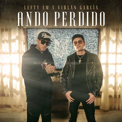 Ando Perdido By Lefty Sm, Virlán García's cover