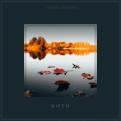 Koyo By Amami Oshima's cover