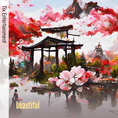 Beautiful By Tix entertainment's cover
