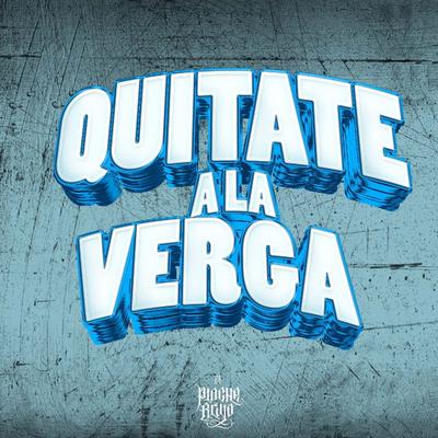 QUITATE A LA VERGA's cover