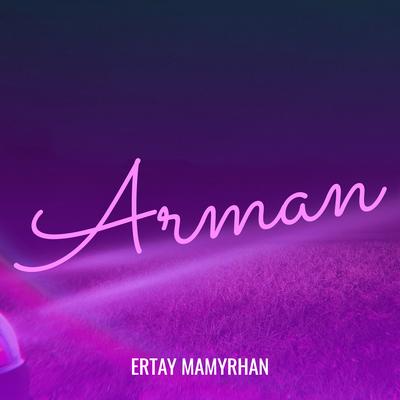 Arman By Ertay Mamyrhan's cover