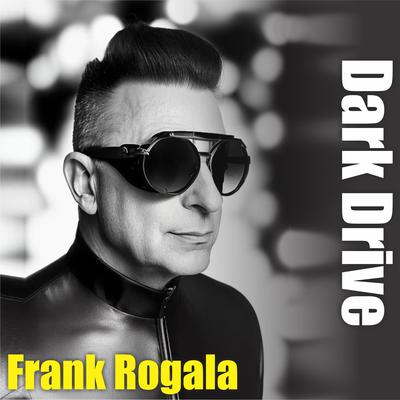 Dark Drive By Frank Rogala's cover