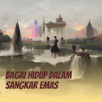 Bagai Hidup Dalam Sangkar Emas (Remastered 2023)'s cover
