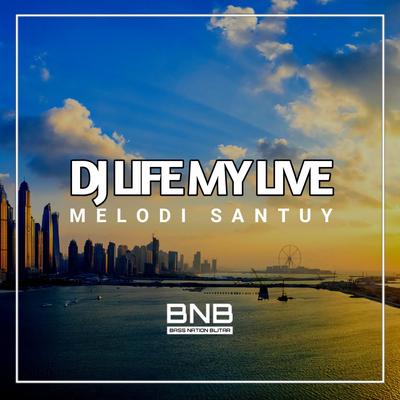 DJ Life My Live's cover