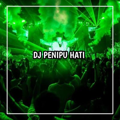  DJ Sebagai Penipu Hati Kau Telah Gagal (Penipu Hati)'s cover