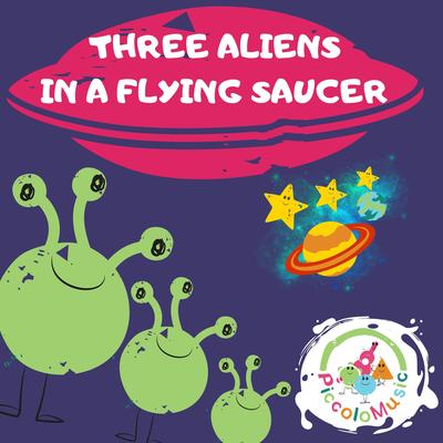 Three Aliens in a Flying Saucer (Three Little Men)'s cover