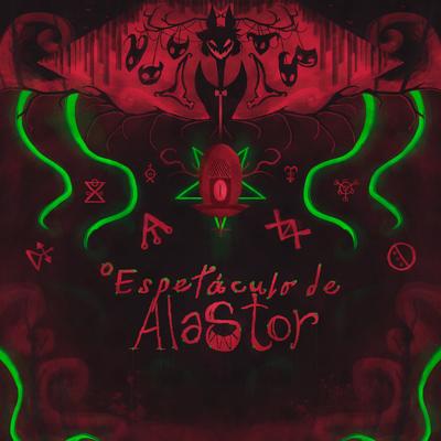 O Espetáculo de Alastor By Shiny_sz's cover