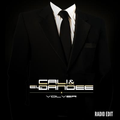 Volver (Radio Edit) By Cali Y El Dandee's cover