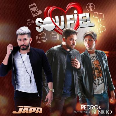 Sou Fiel By Japa, Pedro e Benício's cover