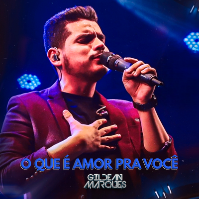 O Que É Amor Pra Você By Gildean Marques's cover