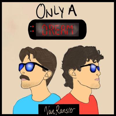 Only A Dream By Van Ransler's cover