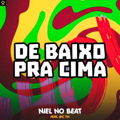 De Baixo pra Cima (feat. Mc Th) (feat. Mc TH)'s cover