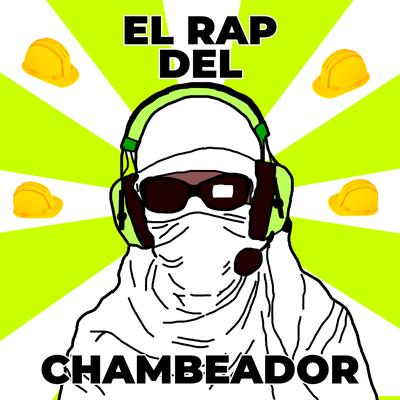 El Rap del Chambeador (Radio Edit)'s cover