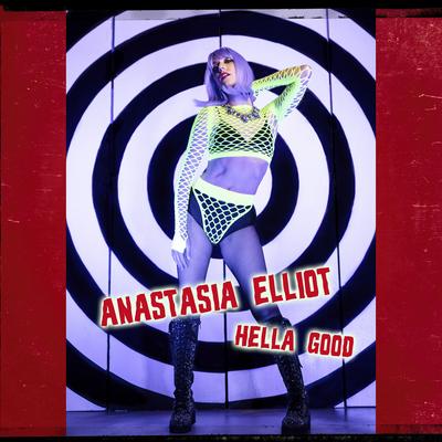 Hella Good By Anastasia Elliot's cover