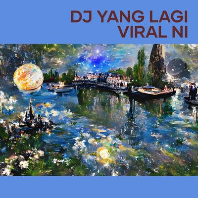 Dj Yang Lagi Viral Ni's cover