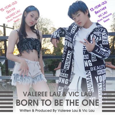 Born To Be The One By Valeree Lau, VIC LAU's cover