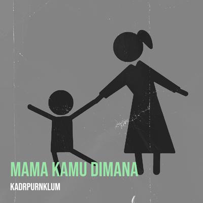 Mama Kamu Dimana's cover