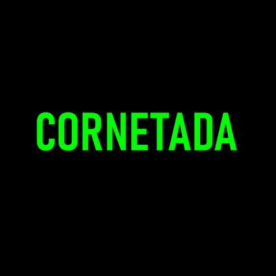 Cornetada By DJ BRUNINHO 17, Mc Neguinho do Morro's cover