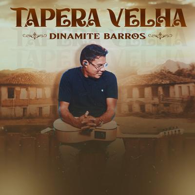 Tapera Velha By Dinamite Barros's cover