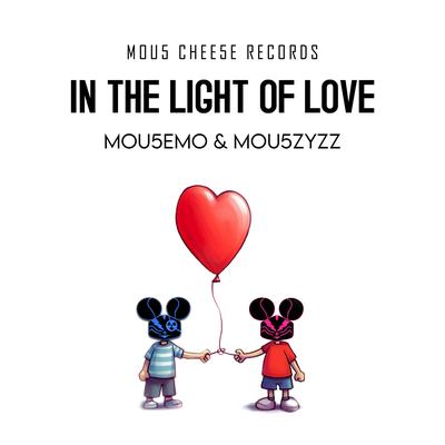 In The Light Of Love By Mou5EmO, Mou5ZyZZ's cover