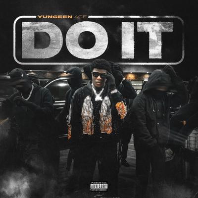 Do It By Yungeen Ace's cover