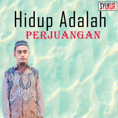 Hidup Adalah perjuangan (Remastered 2024)'s cover