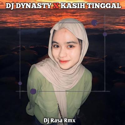 DJ DYNASTY X KASIH TINGGAl's cover