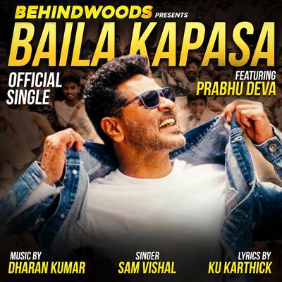 Baila Kapasa By Dharan Kumar, Sam Vishal, Prabhu Deva's cover