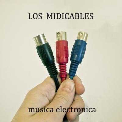 Musica Electronica By Los Midicables's cover