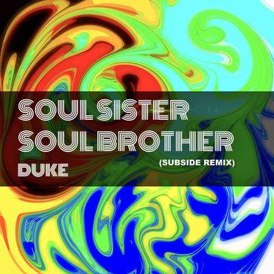 Soul Sister Soul Brother (Subside Remix) By Duke's cover