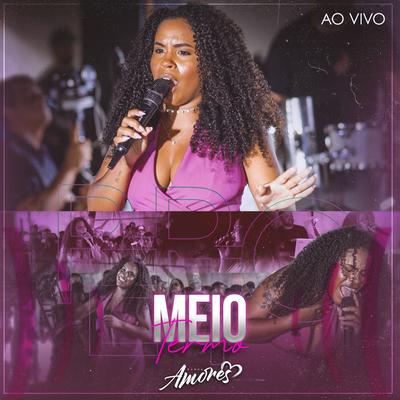 Meio Termo (Ao Vivo)'s cover