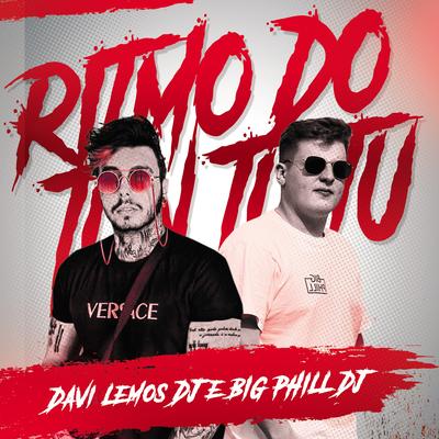 Ritmo Do Tun Tu Tu By Davi Lemos DJ, Big Phill DJ's cover
