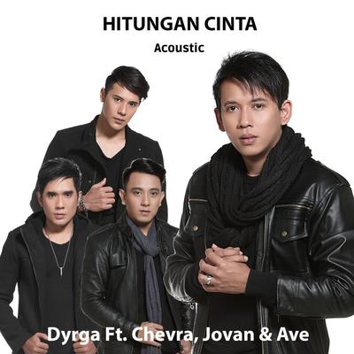 Hitungan Cinta (Acoustic) (Accoustic Cover) By Chevra, Dyrga, Jovan, Ave's cover