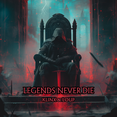 Legends Never Die By Klinx, LouP (BR)'s cover