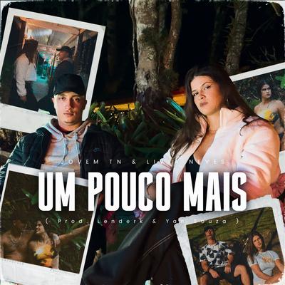 Um Pouco Mais By Jovem TN, Lenderk No Beat, Yan Souza, Lívia Neves's cover