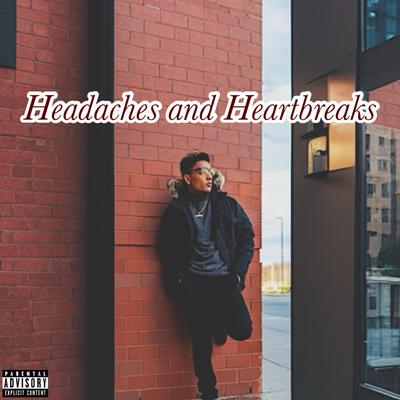 Headaches and Heartbreaks's cover