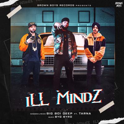 Ill Mindz By Big Boi Deep, Byg Byrd, Tarna's cover