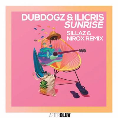 Sunrise (Nirox & Sillaz Remix) By Dubdogz, Ilicris, Nirox, Sillaz's cover