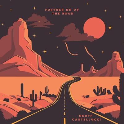 Further On Up The Road (Short) By Geoff Castellucci's cover