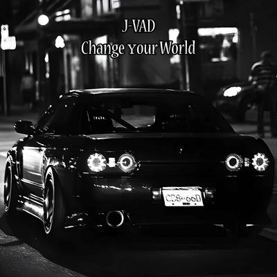 Change Your World By J-VAD's cover