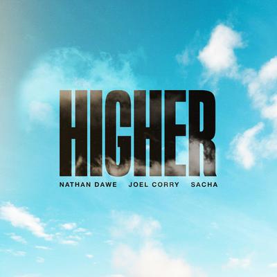 HIGHER By Nathan Dawe, Joel Corry, SACHA's cover