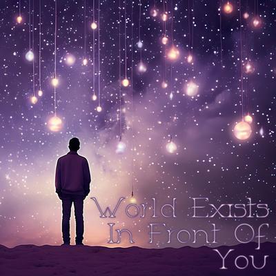 World Exists in Front of You's cover