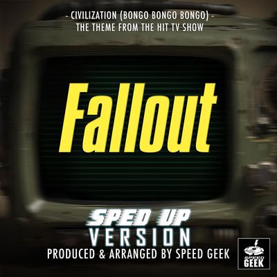 Civilization (Bongo Bongo Bongo) [From "Fallout"] (Sped-Up Version)'s cover