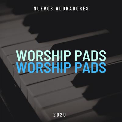 Worship Pad D - Bm By Nuevos Adoradores's cover