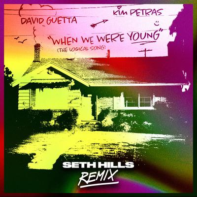When We Were Young (The Logical Song) [Seth Hills Remix]'s cover