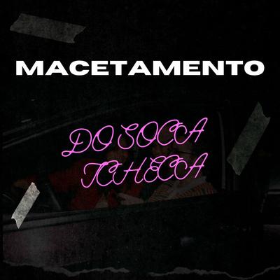 Macetamento Do Soca Tcheca By DJ GB De Venda Nova's cover