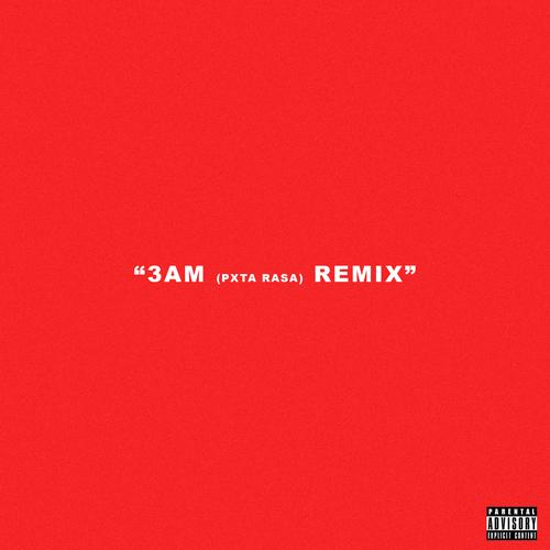 3AM (PXT4 RASA) (Remix)'s cover