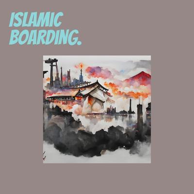 Islamic Boarding.'s cover